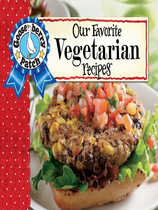 Title details for Our Favorite Vegetarian Recipes by Gooseberry Patch - Available